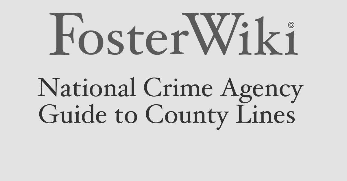 National Crime Agency guide to County Lines FosterWiki